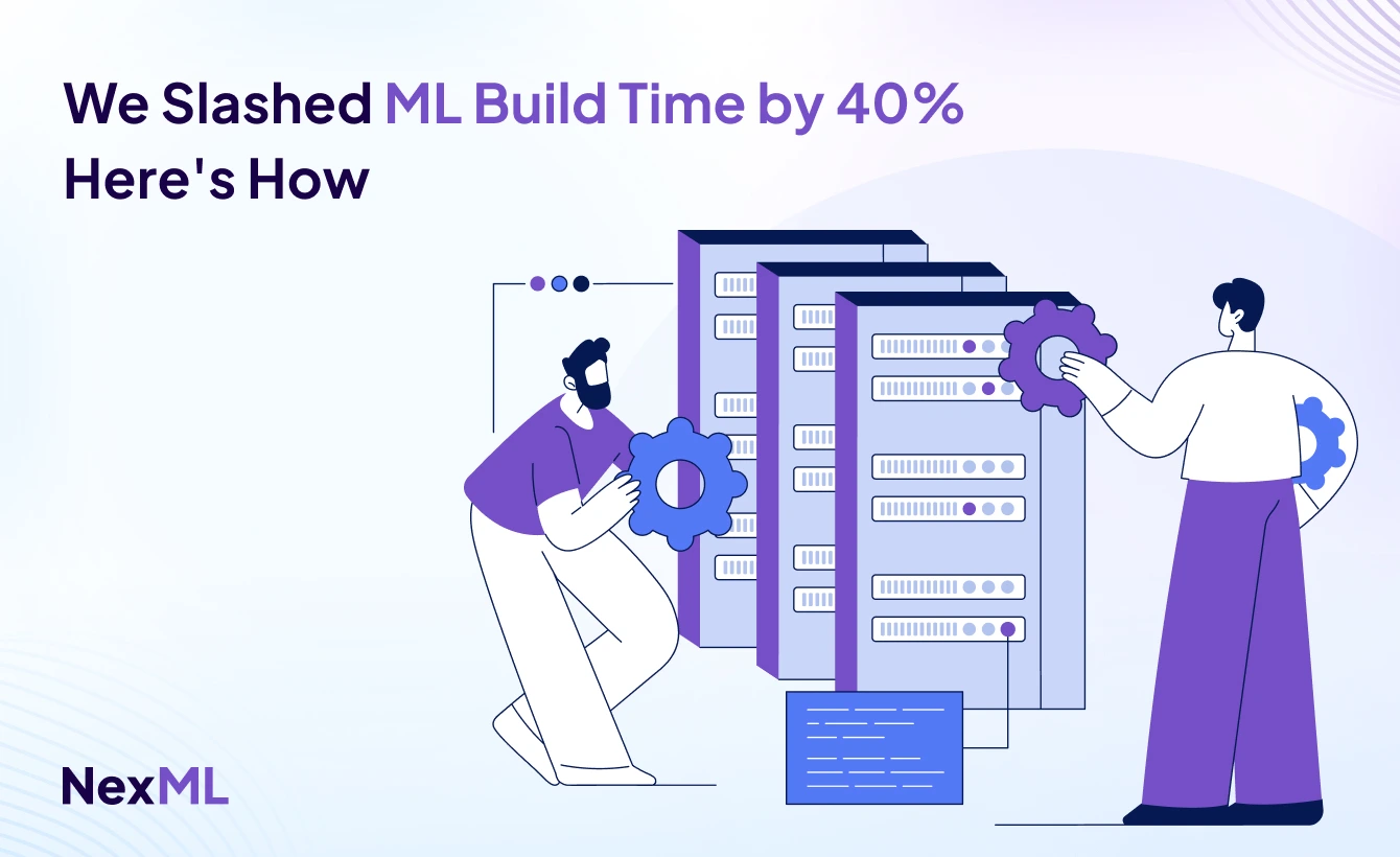 We Slashed ML Build Time