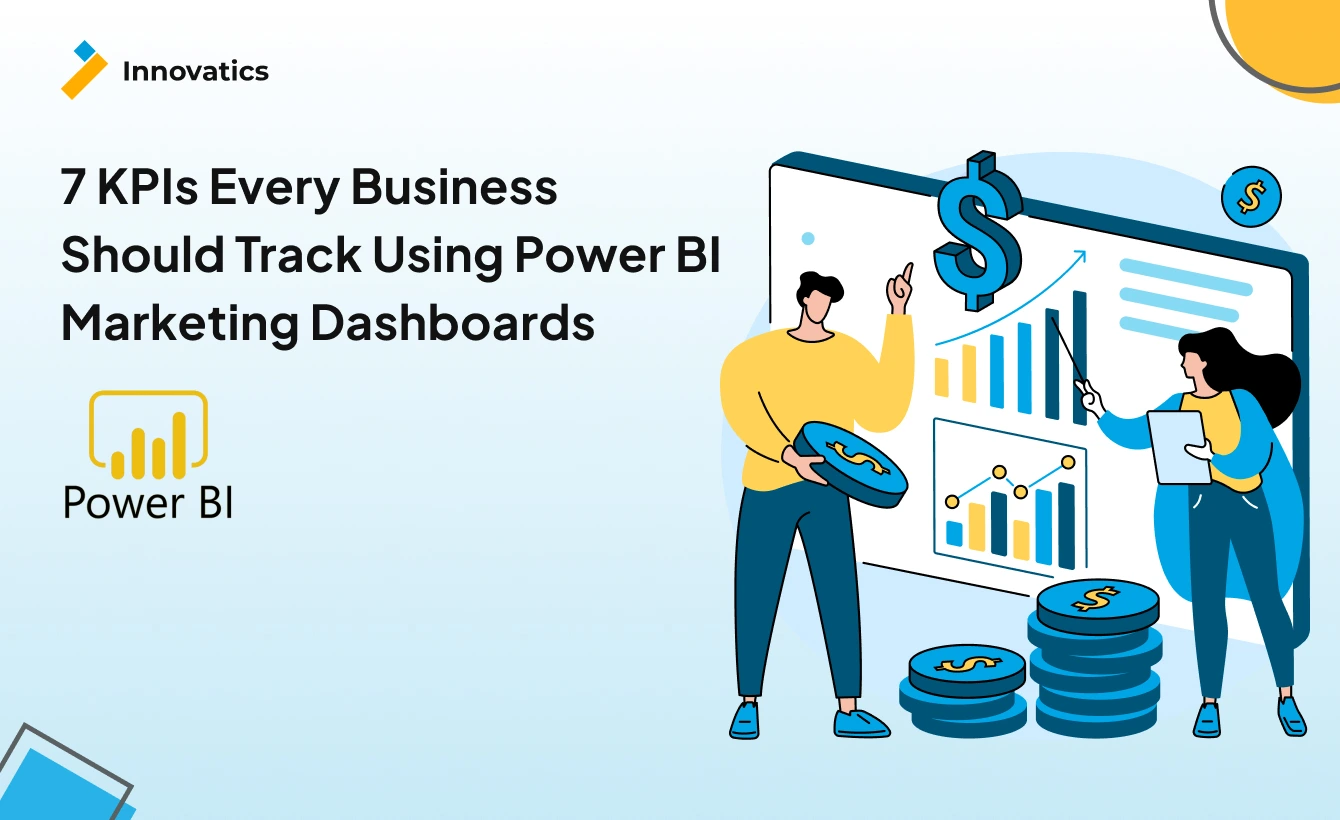 7 KPIs Every Business Should Track Using Power BI Marketing Dashboards